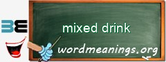 WordMeaning blackboard for mixed drink